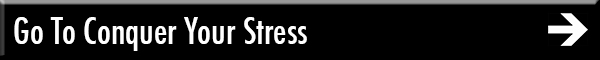 Go To Conquer Your Stress