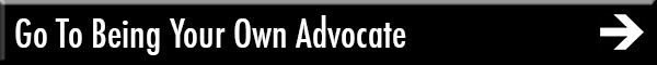Go To Being Your Own Advocate