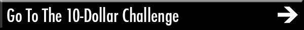 Go To The 10-Dollar Challenge