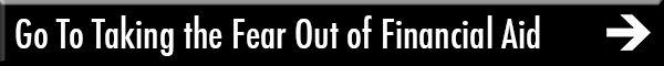 Go To Taking the Fear Out of Financial Aid