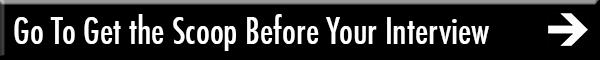 Go To Get the Scoop Before Your Interview