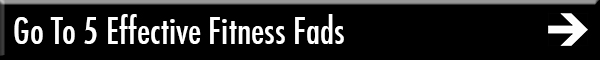 Go To 5 Effective Fitness Fads