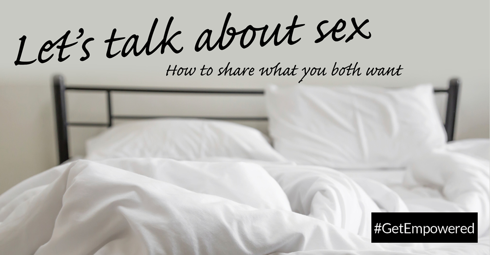 Let's talk about sex: How to share what you both want