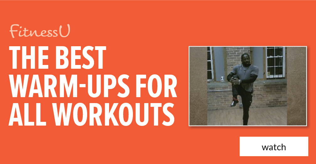 FitnessU: The best warm-ups for all workouts