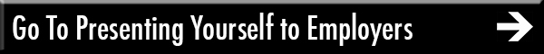Go To Presenting Yourself To Employers