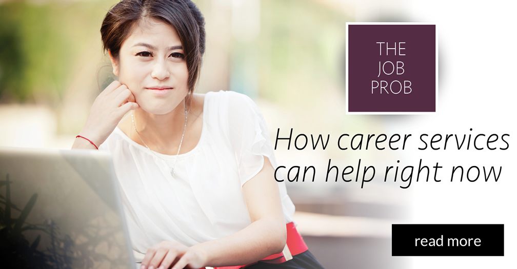 The job prob: How career services can help right now