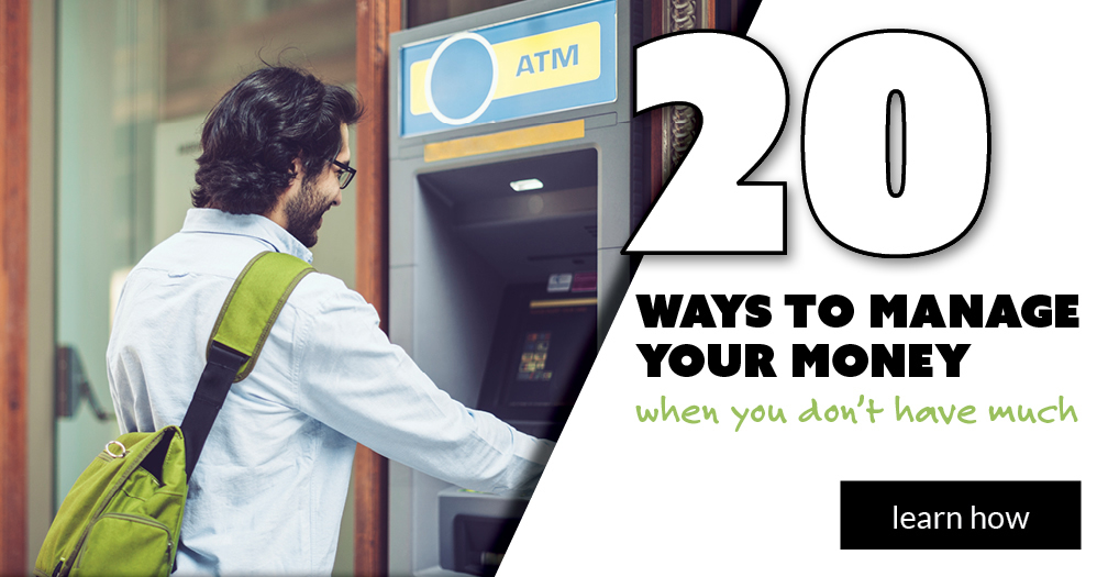 20 ways to manage your money when you don't have much
