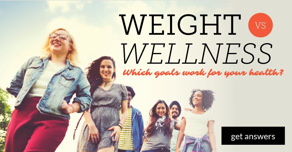 Weight vs. wellness: Which goals work for your health?