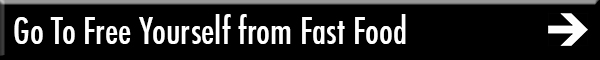 Go To Free Yourself from Fast Food
