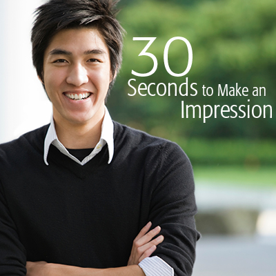 30 Seconds to Make an Impression: How to market yourself in any situation