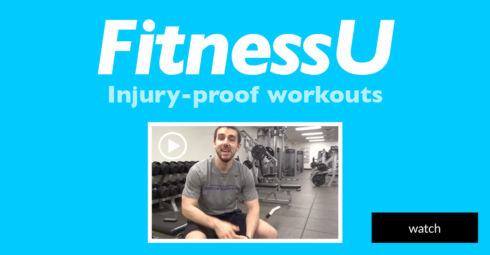 FitnessU: Injury-proof workouts