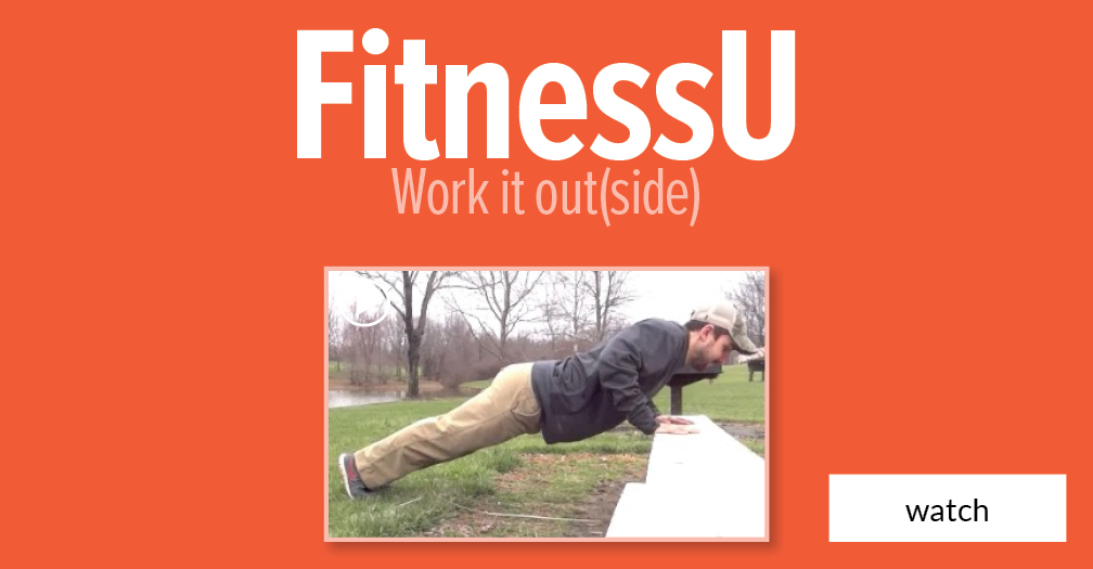 FitnessU: Work it out(side)