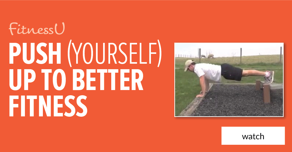 FitnessU: Push (yourself) up to better fitness