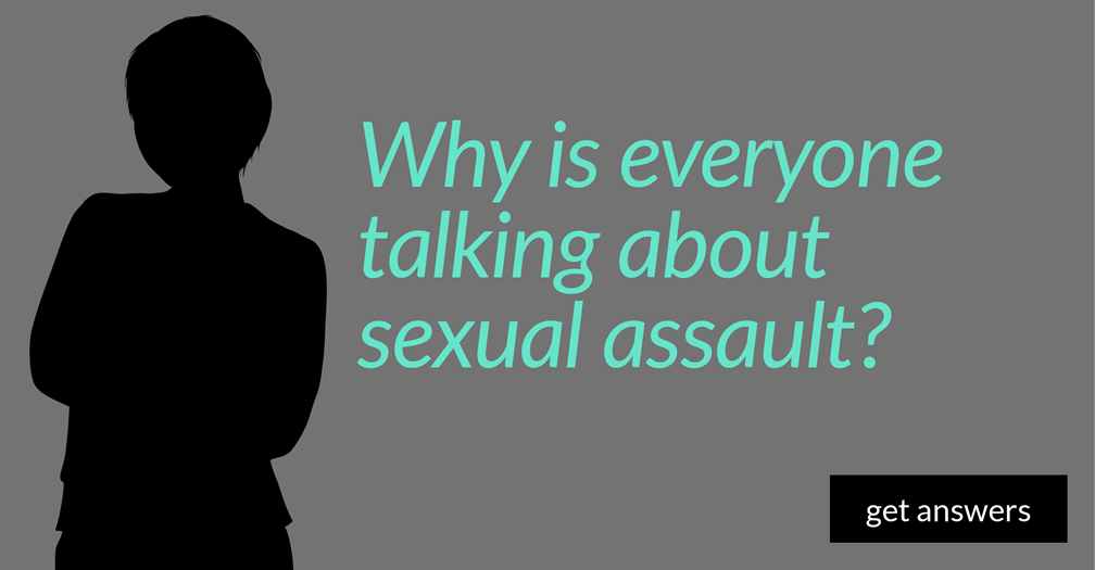 Why is everyone talking about student sexual assault?