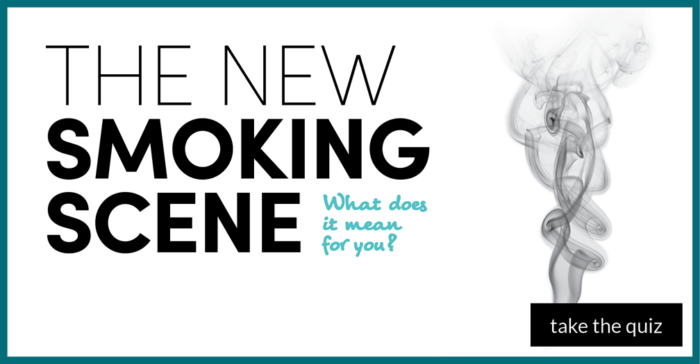The new smoking scene: What does it mean for you?