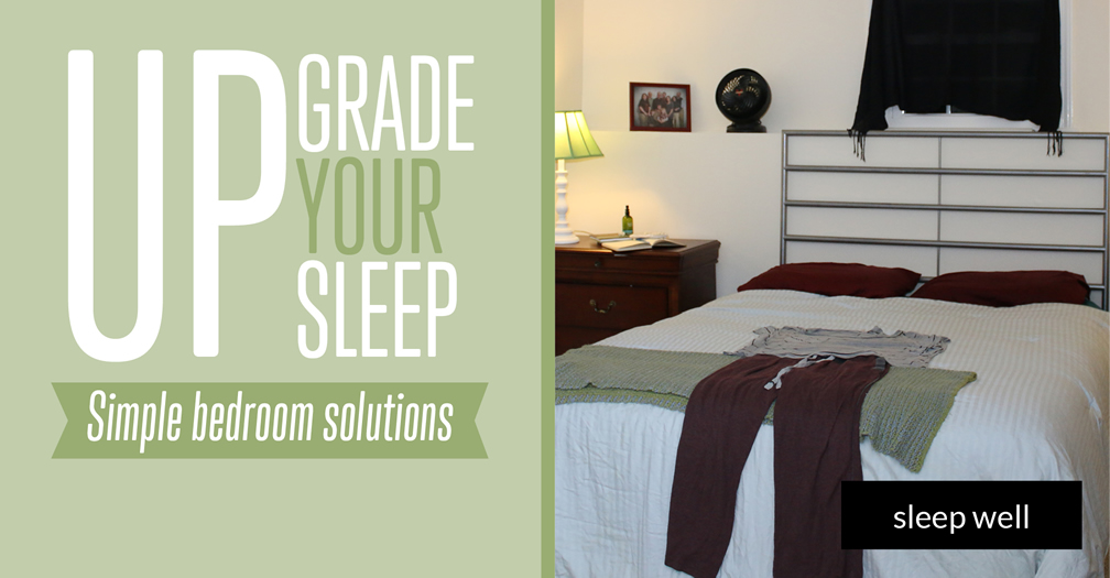 Upgrade your sleep: Simple bedroom solutions