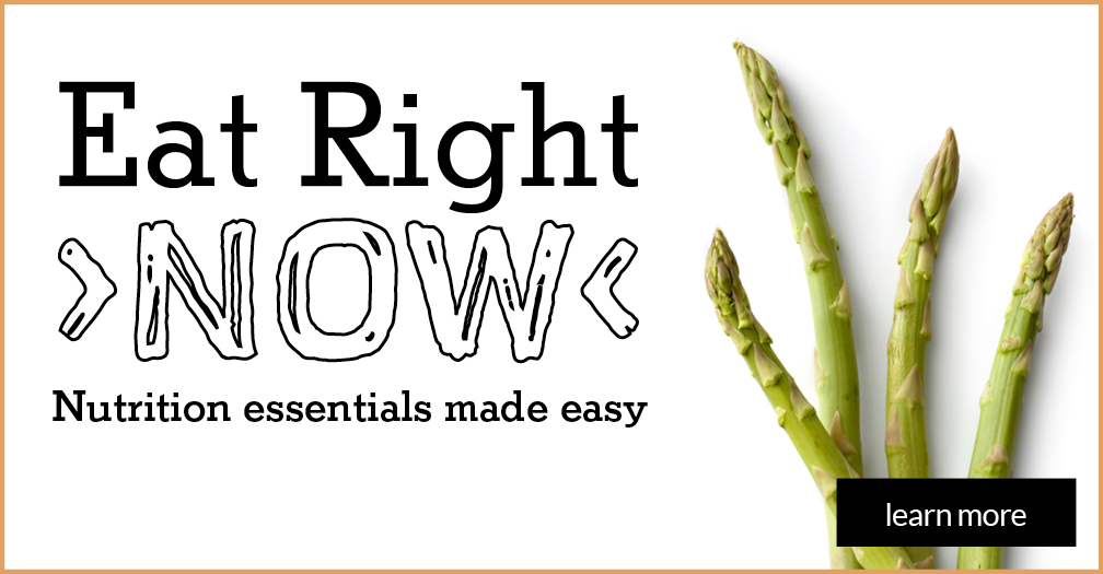 Eat right now: Nutrition essentials made easy