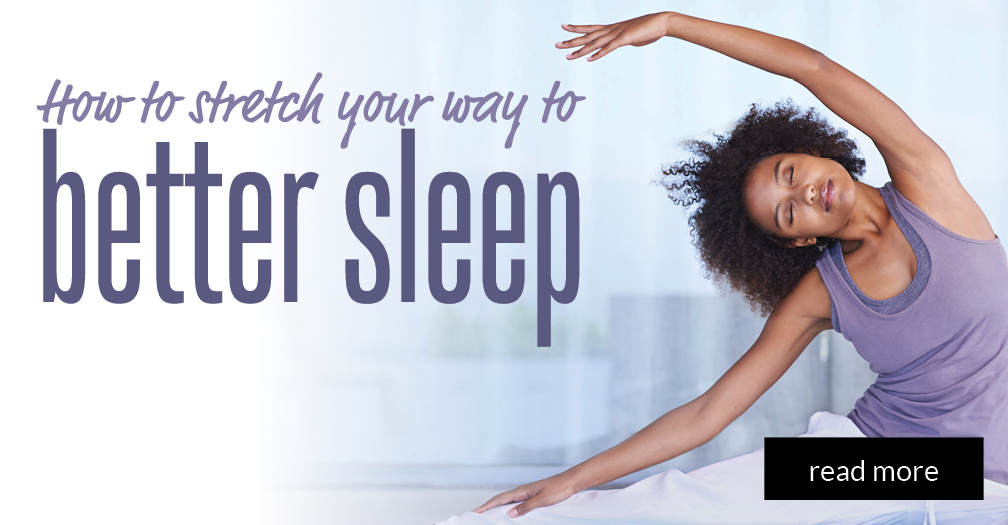 How to stretch your way to better sleep