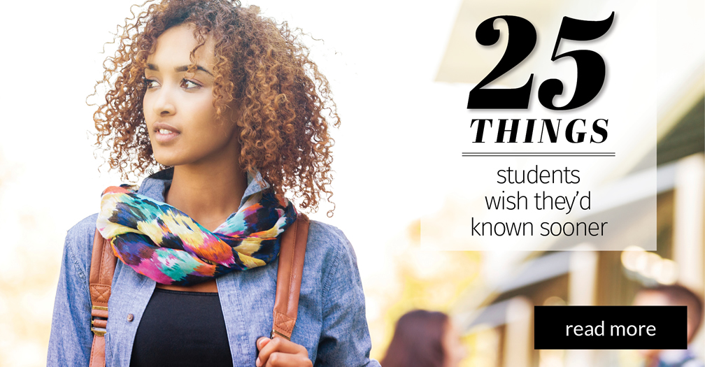 25 things students wish they'd known sooner